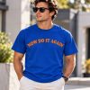 2026 Now Do It Again Shirt